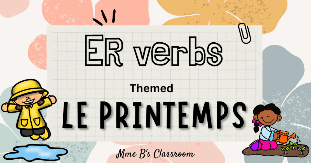 ER verbs for Le&nbsp;Printemps